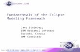 Copyright © IBM Corp., 2005-2008 | March 17, 2008 Fundamentals of the Eclipse Modeling Framework Dave Steinberg IBM Rational Software Toronto, Canada EMF.