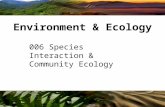 Copyright © 2009 Benjamin Cummings is an imprint of Pearson 006 Species Interaction & Community Ecology Environment & Ecology.