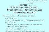 CHAPTER 1 S TOCHASTIC S EARCH AND O PTIMIZATION: M OTIVATION AND S UPPORTING R ESULTS Organization of chapter in ISSO –Introduction –Some principles of.