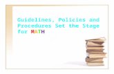 Guidelines, Policies and Procedures Set the Stage for MATH.