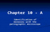 Chapter 10 - A Identification of minerals with the petrographic microscope.