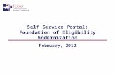 Self Service Portal: Foundation of Eligibility Modernization February, 2012.