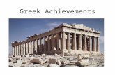 Greek Achievements. Art & Architecture Sculptors used large statues to show the ideal beauty of the human form Buildings like the famous Parthenon have.