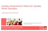 Quality Assessment Tasks for Quality Work Samples Implementing COGs Workshop School Based Assessment and Reporting Unit Curriculum Directorate NSW Department.