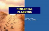 FINANCIAL PLANNING Simon Lam Oct 10, 2003. Financial planning or personal financial planning is “a scientific workflow model that assists clients in determining.