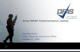 Army WAWF Implementation Update Michelle Woldt Chief, Electronic Commerce Office October 27, 2005.