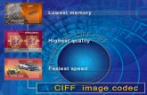 CIFF CODEC FOR THE IMPROVED BATTLESPACE INFORMATION DISSEMINATION USING ALREADY DEPLOYED ASSETS ENABLING TECHNOLOGY FOR NETWORK CENTRIC WARFARE CIFF TECHNOLOGY.