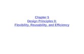 Chapter 5 Design Principles II: Flexibility, Reusability, and Efficiency.