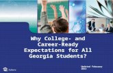 Why College- and Career- Ready Expectations for All Georgia Students? Updated February 2013.