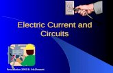 Electric Current and Circuits Presentation 2003 R. McDermott.