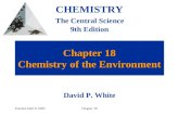 Prentice Hall © 2003Chapter 18 Chapter 18 Chemistry of the Environment CHEMISTRY The Central Science 9th Edition David P. White.