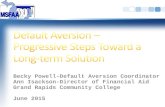 Becky Powell-Default Aversion Coordinator Ann Isackson-Director of Financial Aid Grand Rapids Community College June 2015.