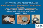 Integrated Sensing Systems (ISSYS) The First Annual Unither Nanomedical and Telemedical Technology Conference April 3, 2008 Novel Wireless, Batteryless,