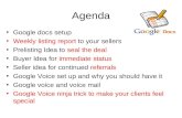 Agenda Google docs setup Weekly listing report to your sellers Prelisting Idea to seal the deal Buyer Idea for immediate status Seller idea for continued.