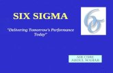 1 SIX SIGMA "Delivering Tomorrow's Performance Today" AIR CDRE ABDUL WAHAB.