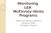 Monitoring LEA McKinney-Vento Programs State Coordinators Meeting February 2009 Arlington, Virginia.