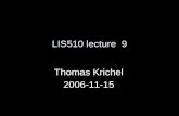 LIS510 lecture 9 Thomas Krichel 2006-11-15. today copyright problems of the economics of information –battle over rights –lock-in open source software.