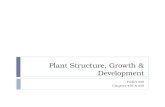 Plant Structure, Growth & Development Packet #35 Chapters #35 & #38.
