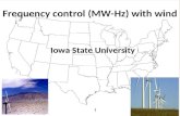 Frequency control (MW-Hz) with wind 1 Iowa State University.