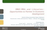 OMAF/MRA and Libraries: Opportunities to Partner in Economic Development Ontario Library Association Super Conference Provincial Inter-ministerial Public.