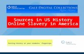 Putting history at your students’ fingertips Sources in US History Online Slavery in America.