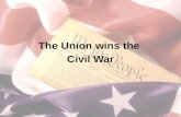 The Union wins the Civil War. Quiz 1.Who was the famous person that died at the Battle of Chancellorsville? 2.Which city did Grant win to break the Confederacy.