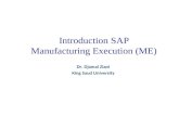 Introduction SAP Manufacturing Execution (ME) Dr. Djamal Ziani King Saud University.