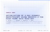 ITAM CAS, IEAP CTU IWORID 2004Glasgow, 25 - 29th July IWORID 2004 OPTIMIZATION OF X ‑ RAY DYNAMIC DEFECTOSCOPY USING MEDIPIX-2 FOR HIGH FRAME RATE READ-OUT.