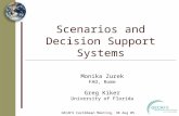Scenarios and Decision Support Systems Monika Zurek FAO, Rome Greg Kiker University of Florida GECAFS Caribbean Meeting, 30 Aug 05.