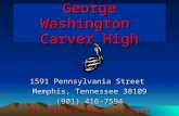 George Washington Carver High 1591 Pennsylvania Street Memphis, Tennessee 38109 (901) 416-7594 Mrs. Michele Mason, Principal.