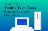 Welcome to Todd’s Tech Tools Expectations and Procedures Activities by Mrs. Todd.