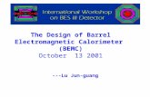 The Design of Barrel Electromagnetic Calorimeter (BEMC) October 13 2001 ---Lu Jun-guang.