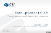 Muenster, 28/01/2011 dati.piemonte.it Tecnological and legal instruments Claudia Secco Directorate of Land and Environment - Demographics.