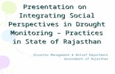 Presentation on Integrating Social Perspectives in Drought Monitoring – Practices in State of Rajasthan Disaster Management & Relief Department Government.