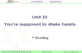 Reading Unit 10 You’re supposed to shake hands.. E-mail English is a new kind of written English that is being used to save time. You’re supposed to write.