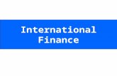 International Finance. 2 Why is International Finance Important?