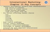 International Marketing: Chapter 15 Key Concepts Japanese Distribution System & Four Characteristics –High density of middlemen –High level of channel.