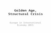Golden Age, Structural Crisis Europe in International Economy 2015.