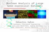 Stanford University Boolean Analysis of Large Gene-expression Datasets Debashis Sahoo PhD Candidate, Electrical Engineering Joint work with David Dill,