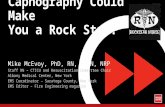 Capnography Could Make You a Rock Star! Mike McEvoy, PhD, RN, CCRN, NRP Staff RN – CTICU and Resuscitation Committee Chair Albany Medical Center, New York.