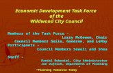 Economic Development Task Force of the Wildwood City Council Members of the Task Force - Larry McGowen, Chair Council Members Geile, Goodson, and LeMay.