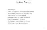 1 System Aspects Integration Need for upfront complete specifications Behavioral vs structural specification On-line vs off-line evolution Languages for.