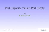 Seminar Buenos Aires, 2004 Port Capacity Versus Port Safety by R. Groenveld.