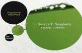 01 George T. Dougherty 02 Assayer, Chemist Biographical PowerPoint SCI.295 Anna Deripaska.