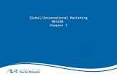 Global/International Marketing MR1100 Chapter 7. What is International Marketing? International Marketing is the Marketing across international boundaries.