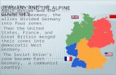 With the death of Adolf Hitler and the defeat of Germany, the allies divided Germany into four zones. Then the United States, France, and Great Britain.