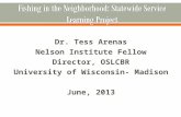 Dr. Tess Arenas Nelson Institute Fellow Director, OSLCBR University of Wisconsin- Madison June, 2013.