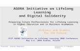 University of Paderborn - GermanyPresenter: Johannes Magenheim AGORA Initiative on Lifelong Learning and Digital Solidarity Preparing Future Professionals.