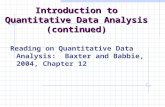 Introduction to Quantitative Data Analysis (continued) Reading on Quantitative Data Analysis: Baxter and Babbie, 2004, Chapter 12.