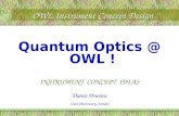 OWL Instrument Concept Design Quantum Optics @ OWL ! INSTRUMENT CONCEPT IDEAS Dainis Dravins Lund Observatory, Sweden.